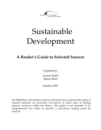 Sustainable  Development  A Readers Guide to Selected Sources Updated by:  Ayman Saleh  Manar