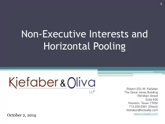 Non-Executive Interests and  Horizontal Pooling  Robert (Eli) W. Kiefaber  The Great Jones Building
