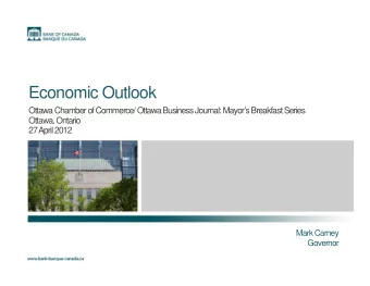 E  Economic Outlook  i O tl  k  Ottawa Chamber of Commerce/ Ottawa Business Journal: Mayors
