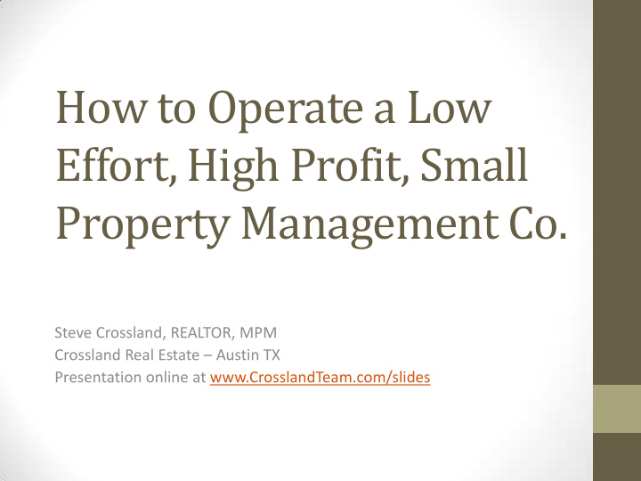 how to operate a low effort high profit small