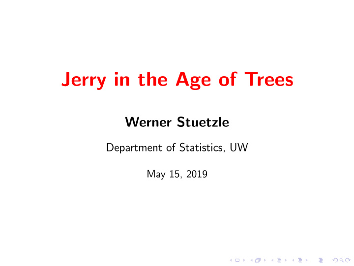 jerry in the age of trees