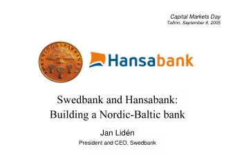 Jan Lidn  President and CEO, Swedbank  2  From our current position, we will utilize