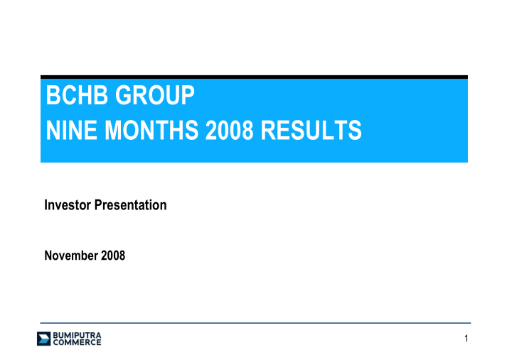 bchb group nine months 2008 results