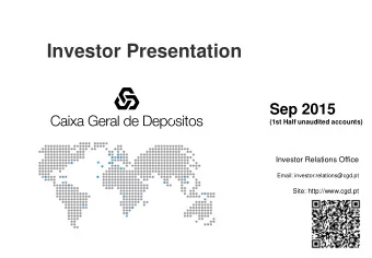 Investor Presentation  Sep 2015  (1st Half unaudited accounts)  Investor Relations Office  Email: