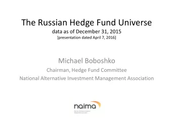 The Russian Hedge Fund Universe  data as of December 31, 2015  [presentation dated April 7, 2016]