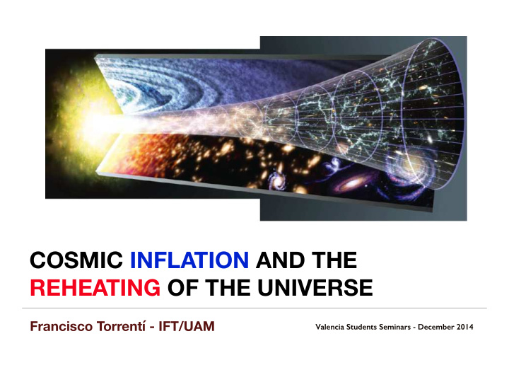 cosmic inflation and the reheating of the universe