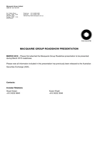 MACQUARIE GROUP ROADSHOW PRESENTATION MARCH 2010  Please find attached the Macquarie Group