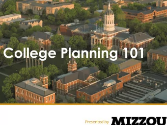 College Planning 101  Presented by  Contents  1.  Discover Your Options  2.  Prepare Yourself  3.