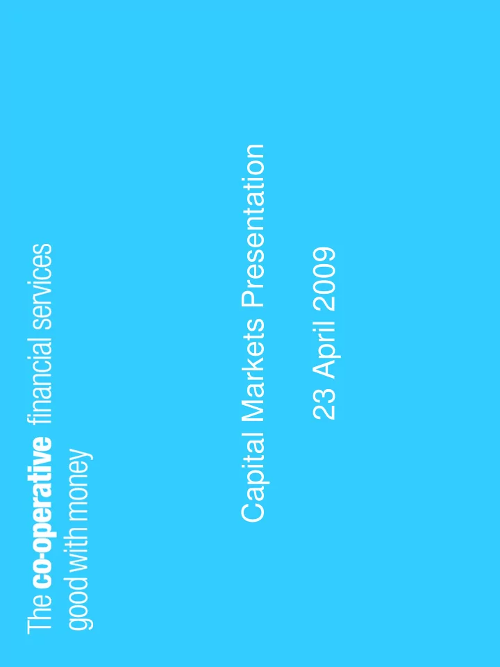 capital markets presentation 23 april 2009 agenda