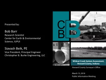 Bob Barr  Research Scientist  Center for Earth &amp; Environmental  Science, IUPUI  Siavash Beik,