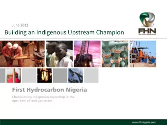 Building an Indigenous Upstream Champion  Notice First Hydrocarbon Nigeria Company Limited