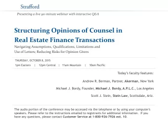Structuring Opinions of Counsel in  Real Estate Finance Transactions  Navigating Assumptions,