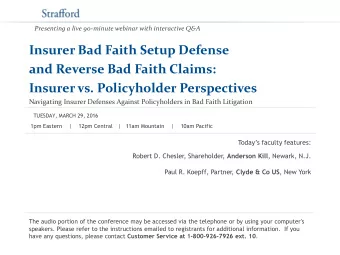 Insurer vs. Policyholder Perspectives  Navigating Insurer Defenses Against Policyholders in Bad