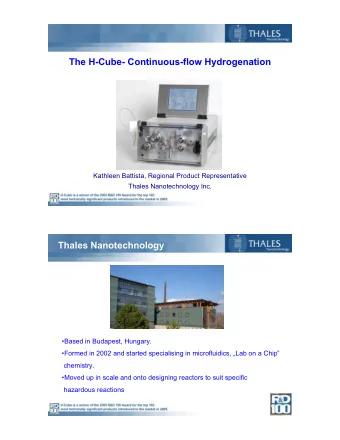 The H-Cube- Continuous-flow Hydrogenation  Kathleen Battista, Regional Product Representative