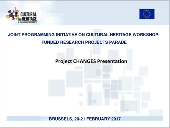 Project CHANGES Presentation BRUSSELS, 20-21 FEBRUARY 2017  Project Participants  Politecnico di