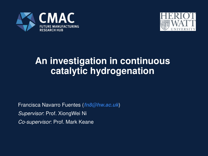 an investigation in continuous catalytic hydrogenation