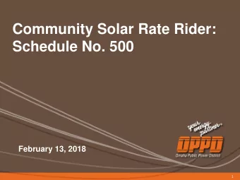 Community Solar Rate Rider:  Schedule No. 500  February 13, 2018  1  Community Solar Agenda