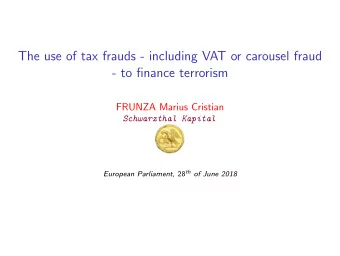 The use of tax frauds - including VAT or carousel fraud  - to finance terrorism  FRUNZA Marius