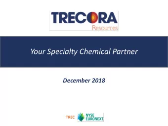 Your Specialty Chemical Partner  Click to edit Master title style  December 2018  TREC  Disclaimer:
