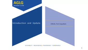 AGLG  November 9, 2018  Introduction and Update  LMLGA, Port Coquitlam  ACCESSIBILITY  INDEPENDENCE