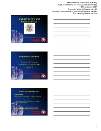 Shropshire Fire and  Rescue Service  Audit and Assessment  Summary of Performance From April 2007