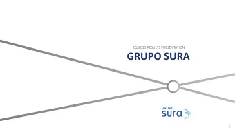 GRUPO SURA  1  DISCLAIMER  the forward-looking statements contained herein are based on