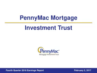PennyMac Mortgage  Investment Trust  Fourth Quarter 2016 Earnings Report  February 2, 2017