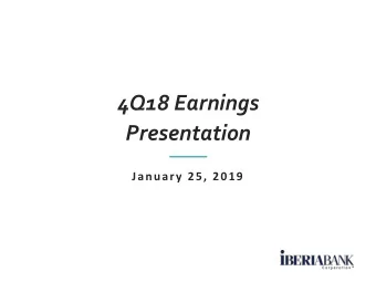 4Q18 Earnings  Presentation  January 25, 2019  Safe Harbor And Non-GAAP Financial Measures  Safe