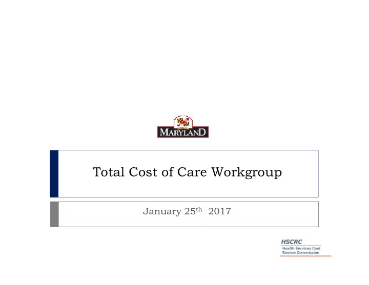 total cost of care workgroup