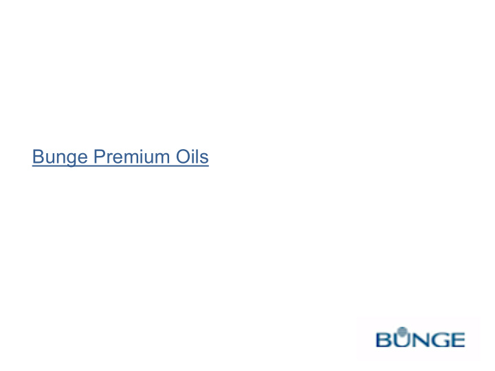 bunge premium oils bunge oils locations