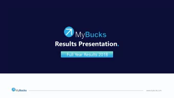 Results Presentation.  Full Year Results 2018  www.mybucks.com  Salient features.  2  Operating