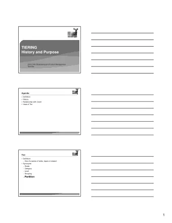 TIERING  History and Purpose  2012 CAS Ratemaking and Product Management  Seminar  Agenda