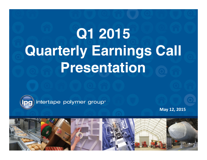 q1 2015 quarterly earnings call presentation