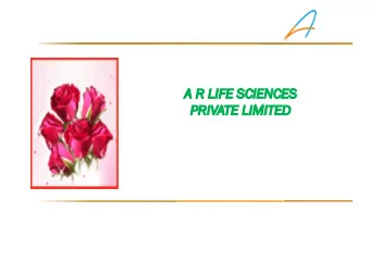 A R  R LI  LIFE S  E SCI  CIENCES  ENCES  PR  PRIV  IVATE LIM  IMIT  ITED  CO  COMPAN  ANY PROFILE