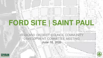 FORD SITE | SAINT PAUL  HIGHLAND DISTRICT COUNCIL COMMUNITY  DEVELOPMENT COMMITTEE MEETING  June