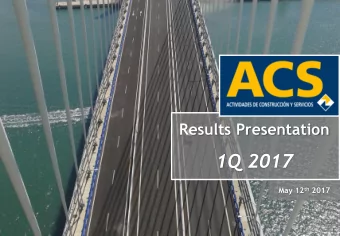 1Q 2017 May 12 th 2017  Executive Summary  OPERATING OUTPERFORMANCE recovery in CIMIC &amp;