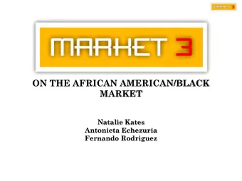ON THE AFRICAN AMERICAN/BLACK  MARKET  Natalie Kates  Antonieta Echezura  Fernando Rodriguez