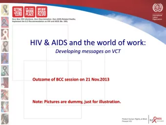 VCT@WORK  Outcome of BCC session on 21 Nov.2013 Initiative  Note: Pictures are dummy, just for