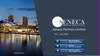 Seneca Partners Limited  VCT - June 2018  CONFIDENTIAL  IMPORTANT NOTICE  Seneca Partners Limited