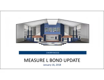 MEASURE L BOND UPDATE  January 16, 2018  Measure L  Overview  Phase 2 Project Update