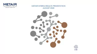 METAIR INTERIM RESULTS PRESENTATION  AUGUST 2020  Agenda  2  Welcome, opening observations  Salient