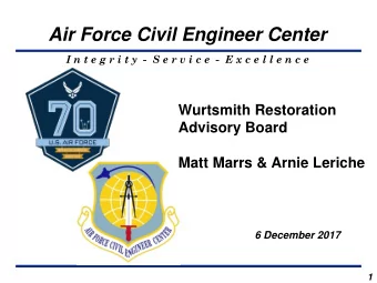 Air Force Civil Engineer Center  I n t e g r i t y  - S e r v i c e  - E x c e l l e n c e