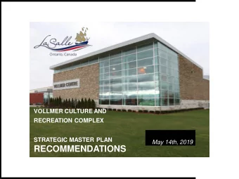 RECOMMENDATIONS  Strategic Plan Timeline Fall of 2018  engaged to commence a 10 year Strategic