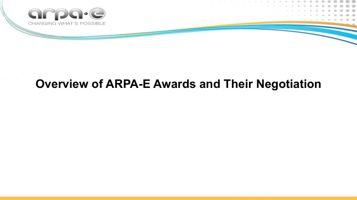 overview of arpa e awards and their negotiation arpa e