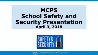 MCPS  School Safety and  Security Presentation  April 3, 2018  Stonegate Elementary School