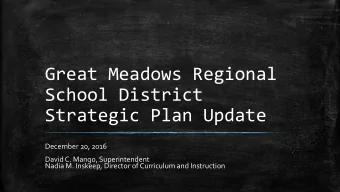 School District  Strategic Plan Update  December 20, 2016  David C. Mango, Superintendent  Nadia M.
