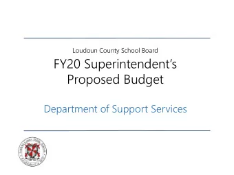 FY20 Superintendents  Proposed Budget  Department of Support Services  Support Services, A