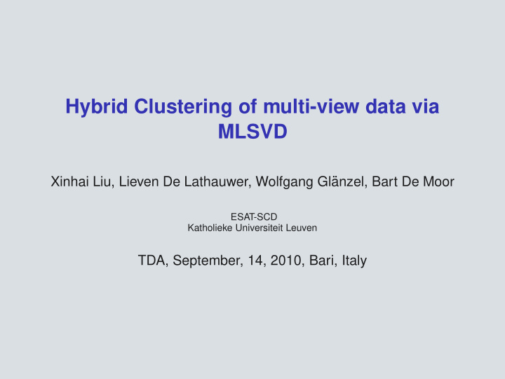 hybrid clustering of multi view data via mlsvd