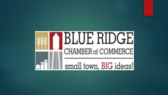 Wha t is the  Cha mb e r o f  Co mme rc e ?  T  he  Blue  Ridg e  Cha mb e r o f Co mme rc e  is a