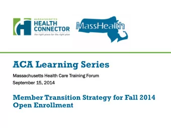 ACA Learning Series  Mas  Massac  achusetts He  Heal  alth Car  are Train  aining Forum  Septemb